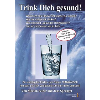 Lebenselexier Wasser: Trink Dich gesund!